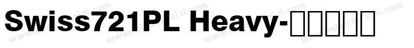 Swiss721PL Heavy字体转换